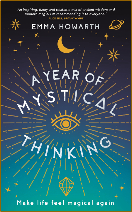 A Year of Mystical Thinking - Make Life Feel Magical Again