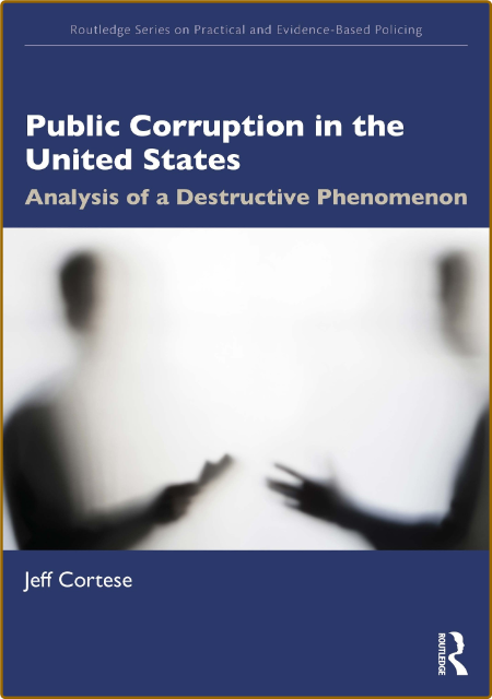 Public Corruption in the United States; Analysis of a Destructive Phenomenon  33iFsaOB_o