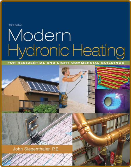 Modern Hydronic Heating - For Residential and Light Commercial Buildings