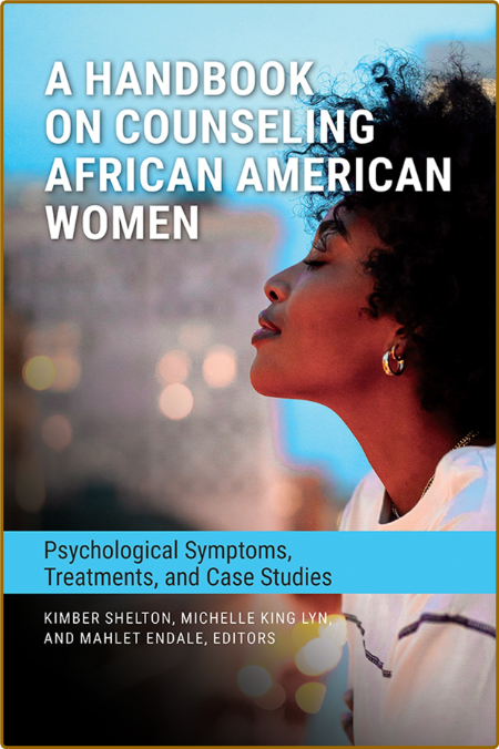 A Handbook on Counseling African American Women: Psychological Symptoms, Treatment... Ww47cp7z_o