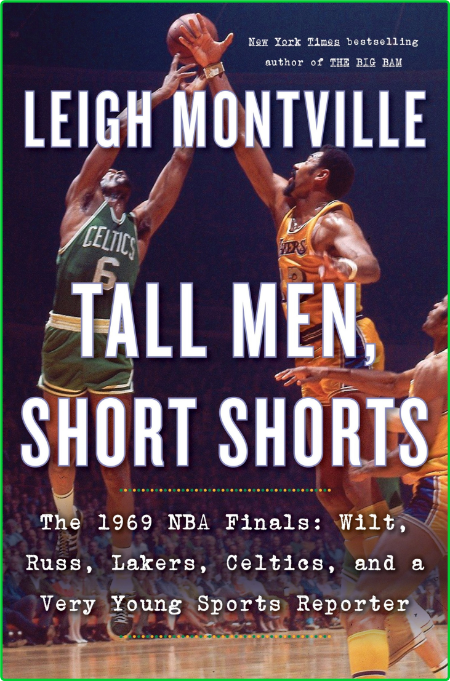 Tall Men, Short Shorts by Leigh Montville