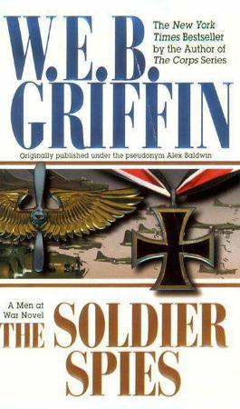 Soldier Spies - W E B  Griffin