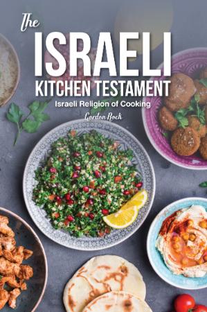 The Israeli Kitchen Testament - Israeli Religion of Cooking