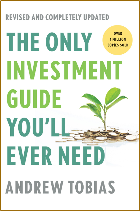 The Only Investment Guide You'll Ever Need - Andrew Tobias