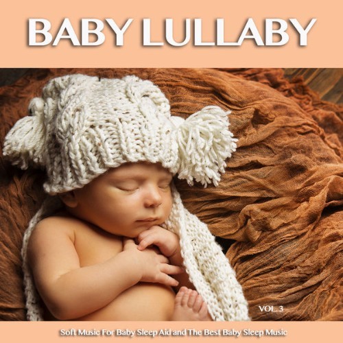 Baby Sleep Music - Baby Lullaby Soft Music For Baby Sleep Aid and The Best Baby Sleep Music, Vol ...