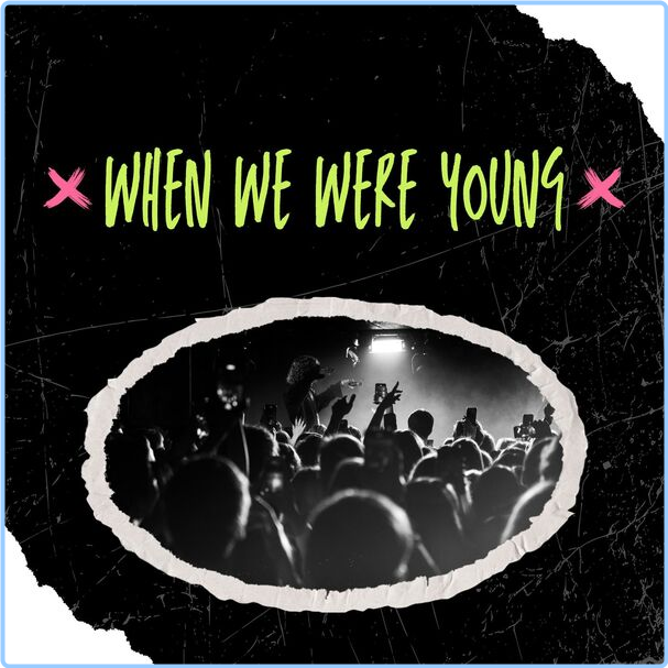 Various Artists - When We Were Young (2024) [320 Kbps] WjCMLeca_o