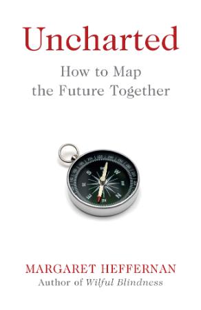 Uncharted   How to Map the Future