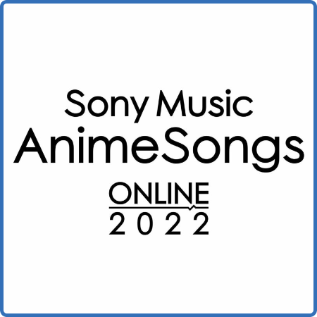 Various Artists - Live at Sony Music AnimeSongs ONLINE 2022 (2022)