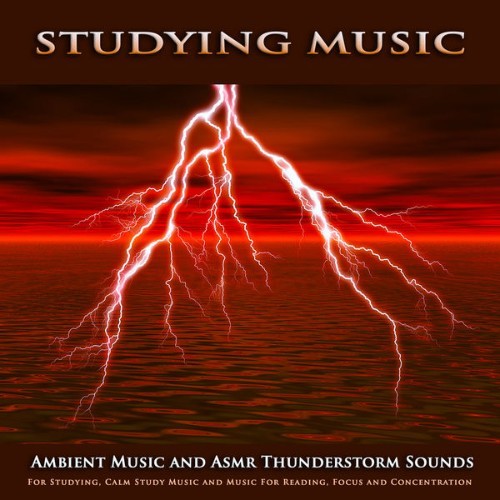 Study Music & Sounds - Studying Music Ambient Music and Asmr Thunderstorm Sounds For Studying, Ca...