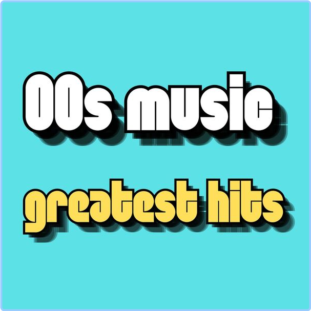 Various Artists - 00s Music Greatest Hits (2024) [320 Kbps] XHPkkdPu_o