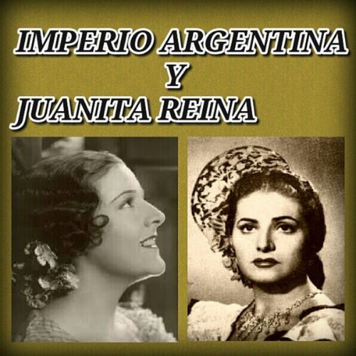 Imperio Argentina - Imperio Argentina y Juanita Reina - 2014