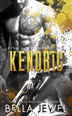 Kendric (King's Descendants MC) - Jewel, Bella
