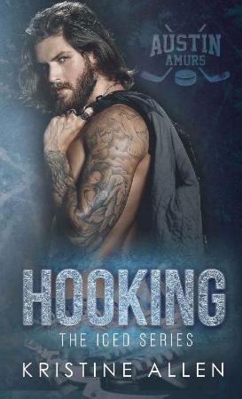 Hooking (The Iced Series Book 1   Kristine Allen
