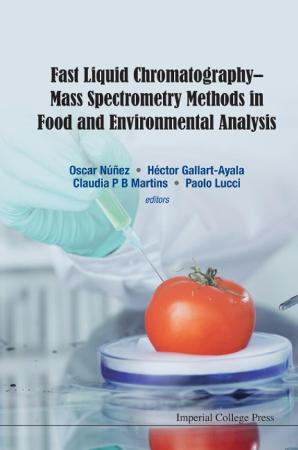 Fast Liquid Chromatography Mass Spectrometry Methods in Food and Environmental Ana...