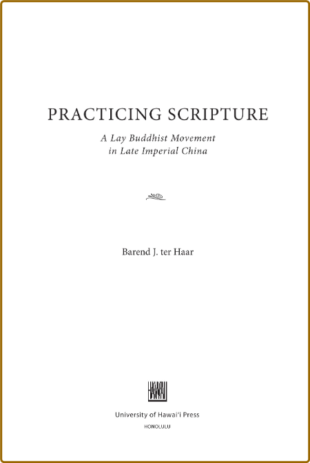 Practicing Scripture - A Lay Buddhist Movement in Late Imperial China