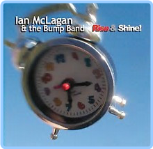 Ian McLagan & The Bump Band Rise & Shine! Never Say Never (2004-2009) [FLAC] QFJayMlW_o