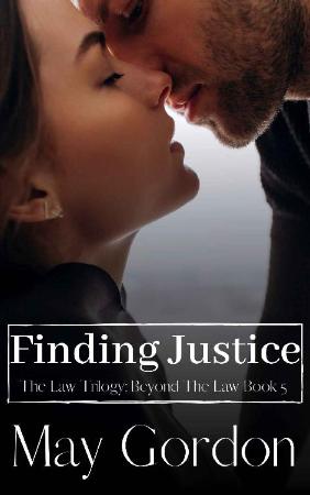 Finding Justice The Law Trilog   May Gordon