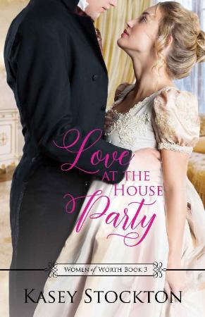 Love at the House Party  A Rege - Kasey Stockton