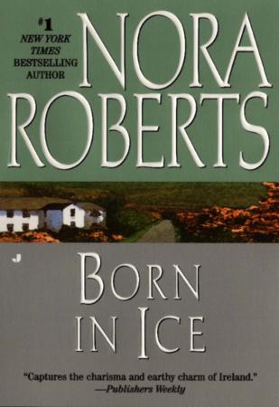 Nora Roberts - [Born 02] - Born in Ice