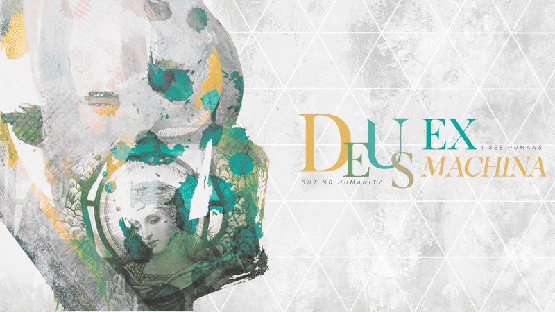 DEUS EX MACHINA