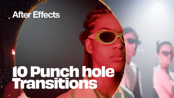Punch Hole Transitions For After Effects - VideoHive 57970534