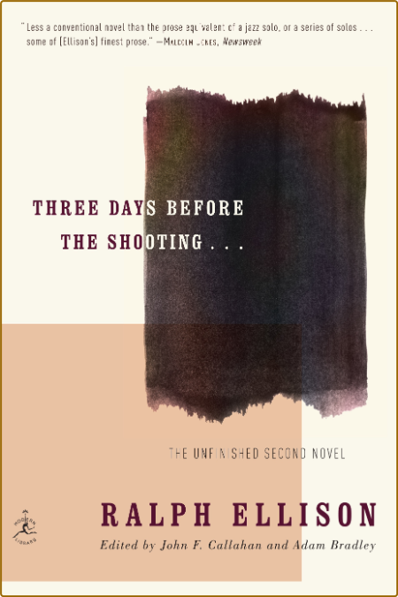 Ellison, Ralph - Three Days Before the Shooting (Modern Library, 2010) Rd4u7LGh_o