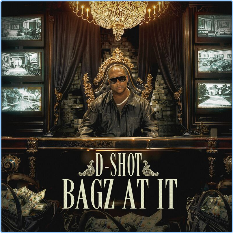 D Shot Bagz At It (2024) [320 Kbps] 8ejHol9B_o