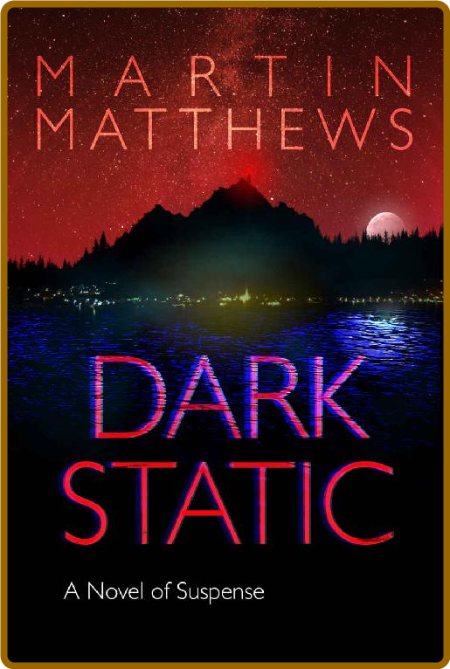 Dark Static - Martin Matthews 41FISnL4_o