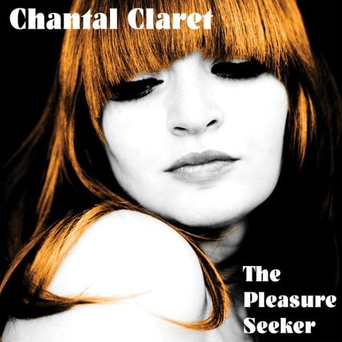 Chantal Claret - The Pleasure Seeker EP - 2012