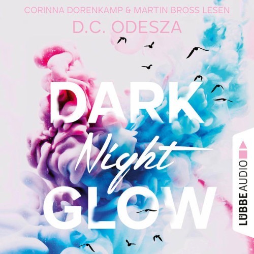 D  C  Odesza - DARK Night GLOW - Glow-Reihe, Teil 1  (Ungekürzt) - 2022