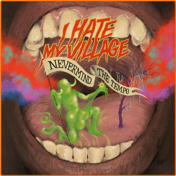 I Hate My Village Nevermind The Tempo (2024) Alternativa E Indie Flac 24 44 OLywG4dr_o