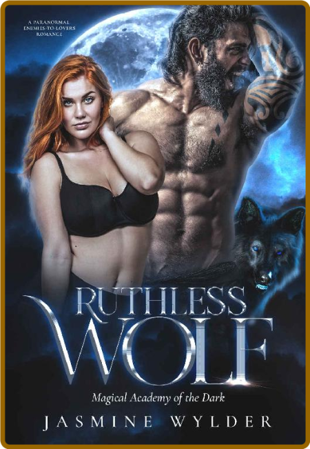 Ruthless Wolf  A Paranormal Ene - Jasmine Wylder ToR2zOba_o