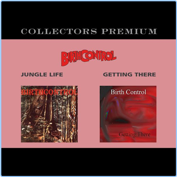 Birth Control Jungle Life + Getting There Collectors Premium (2013) [FLAC] 16BITS 44 1KHZ 02wVX8aI_o