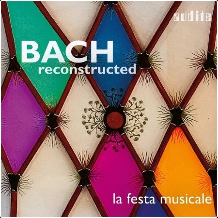 La Festa Musicale - BACH Reconstructed (2024) [24Bit-96kHz] FLAC  4cVGRC0s_o