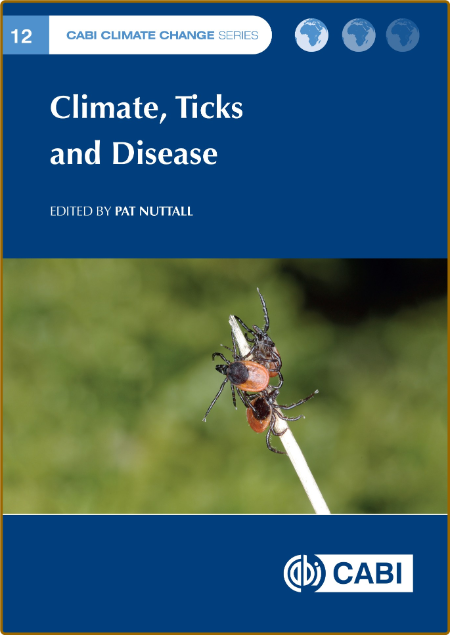 Climate, Ticks and Disease by Pat Nuttall PDF