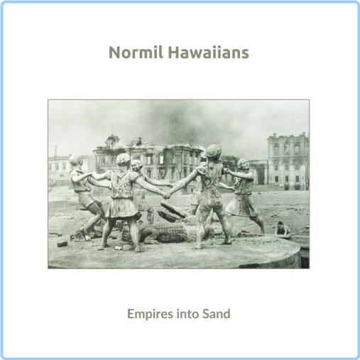 2024 Normil Hawaiians Empire Into Sand [FLAC] Uf5EWsdL_o