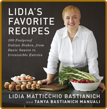 Lidia's Favorite Recipes - Lidia Matticchio Bastianich Cfc7MkSm_o