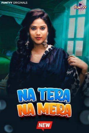 Na Tera Na Mera 2025 Hindi Funtyy Short Films 720p HDRip Download
