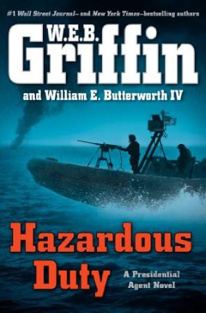 Hazardous Duty - W E B  Griffin
