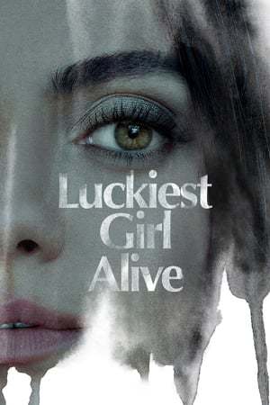Luckiest Girl Alive 2022 720p 1080p WEBRip