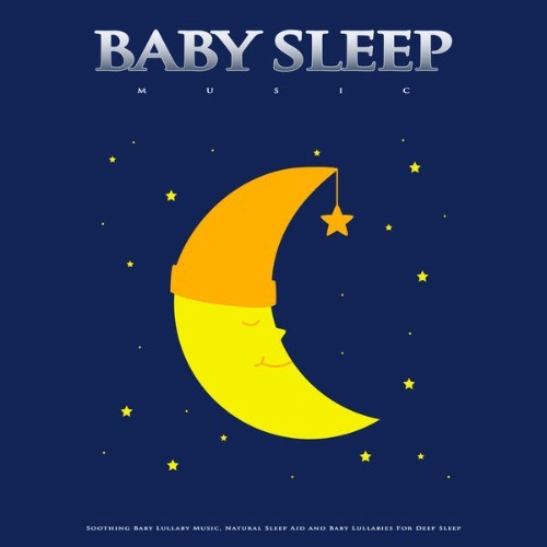 Baby Lullaby - Baby Sleep Music Soothing Baby Lullaby Music, Natural Sleep Aid and Baby Lullabies...