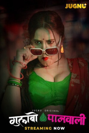Gulabo Panwali 2025 Hindi Season 01 Part 01 Jugnu WEB Series 720p HDRip Download