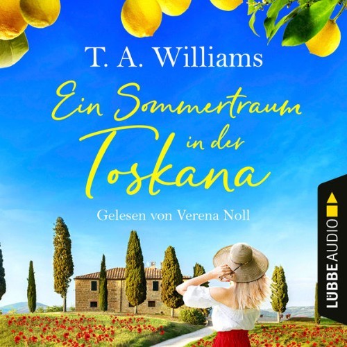 T A  Williams - Ein Sommertraum in der Toskana  (Ungekürzt) - 2021