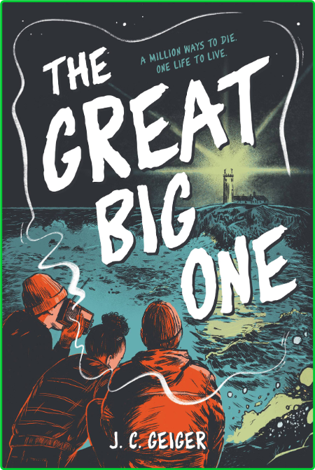 The Great Big One by J C  Geiger