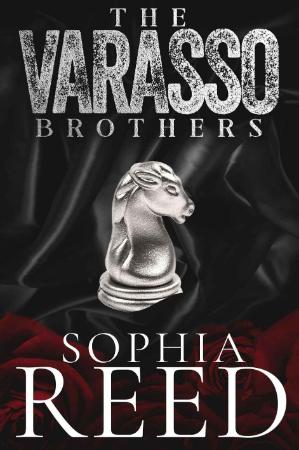 The Varasso Brothers A Dark Mafia Romance   Sophia Reed