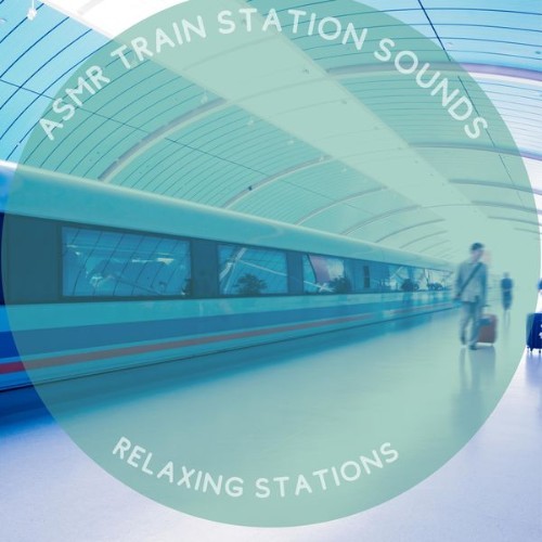 ASMR Train Station Sounds - Relaxing Stations - 2022