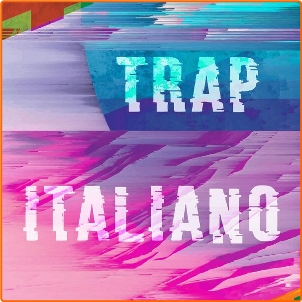 Various Artists - Trap Italiano (2024) [320 Kbps] VxslQViD_o