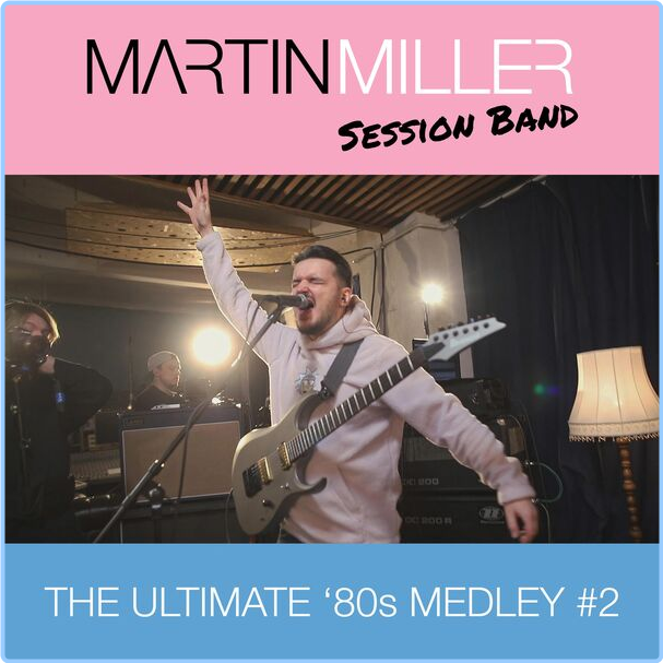 Martin Miller The Ultimate '80s Medley 2 (2022) Rock Flac 16 44 DhmMWTEK_o