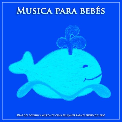 Canciones de cuna para bebés - Musica para bebés Olas del océano y música de cuna relajante para ...