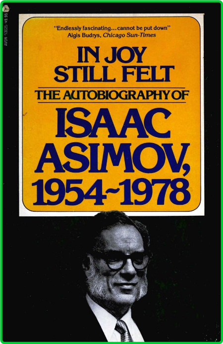 In Joy Still Felt-The Autobiography of Isaac Asimov  (1980)